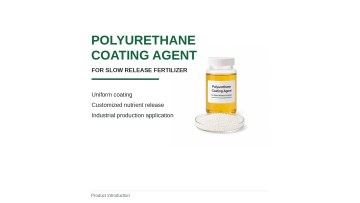 Polyurethane Coating Agent for Slow Release Fertilizer