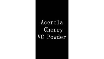 Acerola Cherry Extract Powder Vitamin C Water soluble