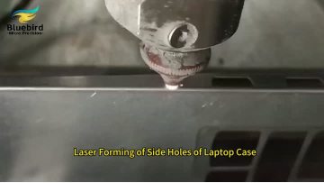 Laser Forming of Side Holes of Laptop Case
