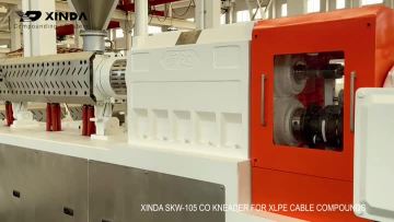 Xinda SKW-105 Co Kneader for XLPE cable compounds
