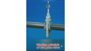 Working principle of flat valve