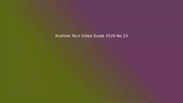 Anshine Tech Video Guide 2026 No.33