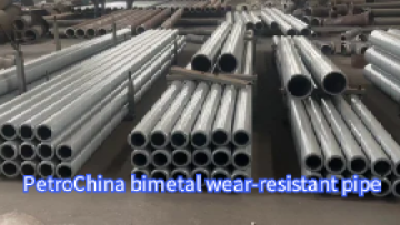 PetroChina bimetal wear-resistant pipe