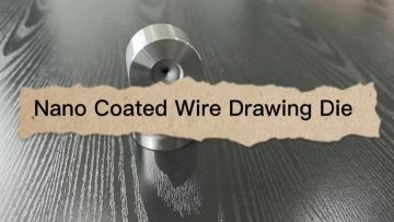 Nano Coated Wire Drawing Die