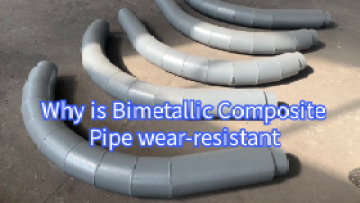Why is Bimetallic Composite Pipe wear-resistant
