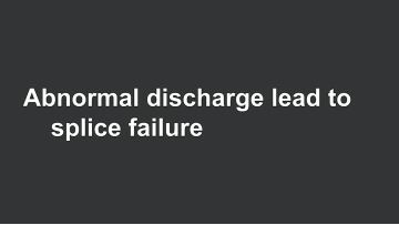 Abnormal discharge, fusion failure