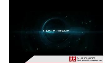 Ladle Crane Bridge Crane for Metallurgy Plant