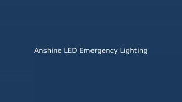 Anshine LED Emergency Light Product Show