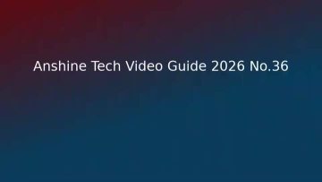 Anshine Tech Video Guide 2026 No.36