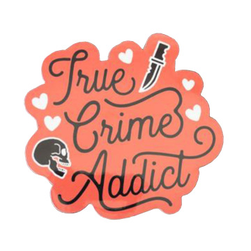 True Crime Addict Pin