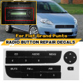 New Car Radio Button Repair Sticker For Fiat Grand Punto Radio Stereo Worn Peeling Button Repair Decals Stickers