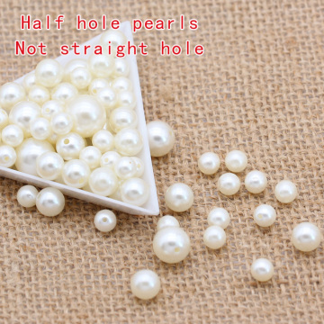Half hole round pearls ABS Imitation Pearl beads Acrylic pearls loose for Jewelry Making DIY earring necklace Bracelet