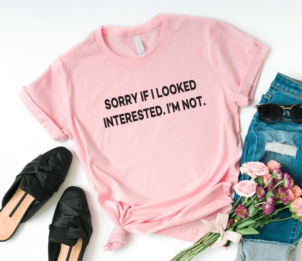 Sorry if I looked interested Women tshirt Cotton Casual Funny t shirt For Lady Yong Girl Top Tee Hipster Drop Ship S-335