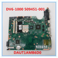 High quality For DV6-1000 Laptop motherboard 509451-001 509451-501 509451-601 DAUT1AMB6D0 100% working well