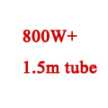 800W  1.5m tube