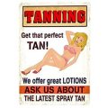 Tanning lotions Salon Metal Sign Spray tan Display Vintage Style Wall Decor Cafe bar Home Wall Art Decoration Poster Retro