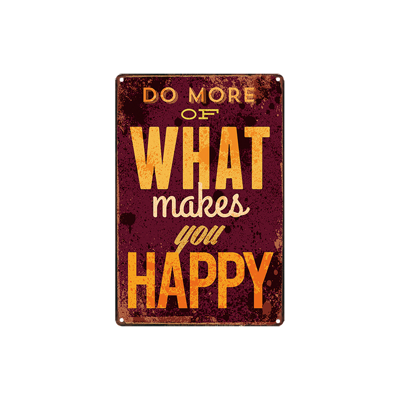 Do More Of What Makes You Happy Shabby Chic Tin Signs Vintage Kitchen Metal Plates For Wall Bar Home Decoration 30X20CM A-4675