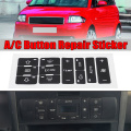 For Audi A2/ A3 8L A/C Button Repair Kit Fix Faded Ugly Car Stickers Car Air Condition Control Switch Button Repair Stickers