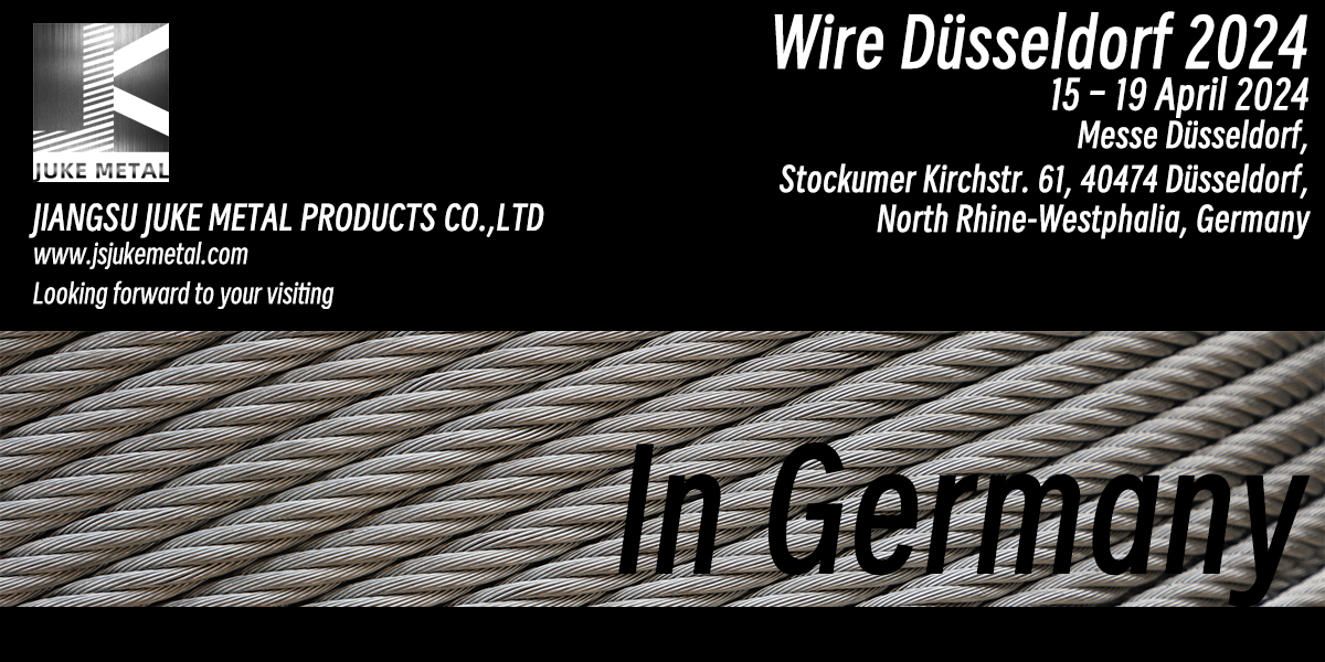 Wire Düsseldorf 2024-JIANGSU JUKE METAL PRODUCTS CO.,LTD