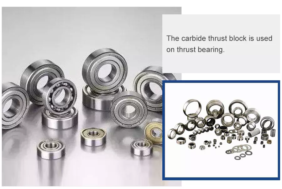 application of carbide thrust block