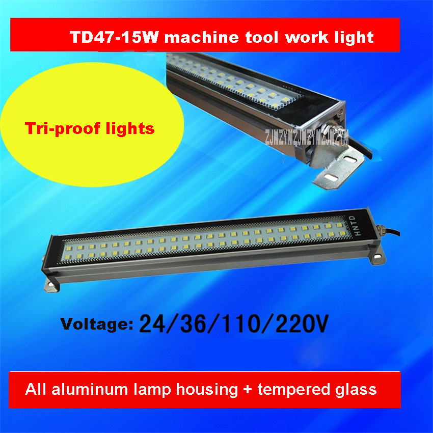 10PCS/LOT TD47-15W Machine Tool Work Light Workshop Plant Lighting Waterproof Explosion-proof Tri-Proof Light 24V/36V/110V/220V