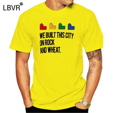 Men Funy T-shirt WE BUILT THIS CITY ON ROCK AND WHEAT Settlers of Catan tshirs Women T Shirt