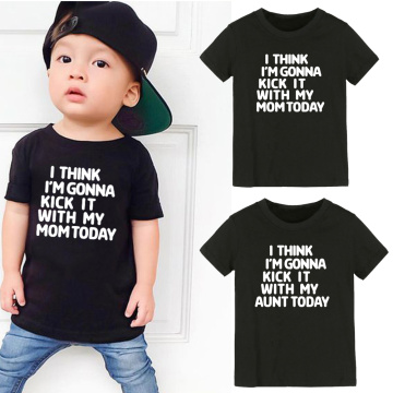 Summer Funny Kids T Shirts I Think I'm Gonna Kick It With My Mom Today Printed Children Clothes Toddler Baby Boy Girl Tops Shirt
