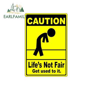 EARLFAMILY 13cm x 8.7cm For Life'S Not Fair, Get Used To It Vinyl Car Wrap Creative Stickers Car Graphic Decal Repair Sticker