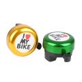 2020 High Quality Bicycle Bells Safety Cycling Bells Metal Ring Bike Bell Horn Sound Alarm "I Love My Bike"Bicycle Bell Low Sale