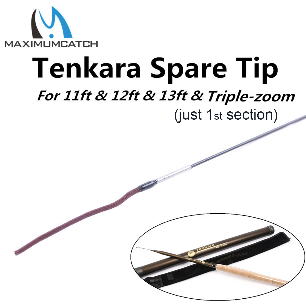 Maximumcatch 9/10/11/12ft/13ft & Triple Zoom Tenkara Fly Fishing Rod 7:3 Action Tenkara Rod Spare Tip First Section