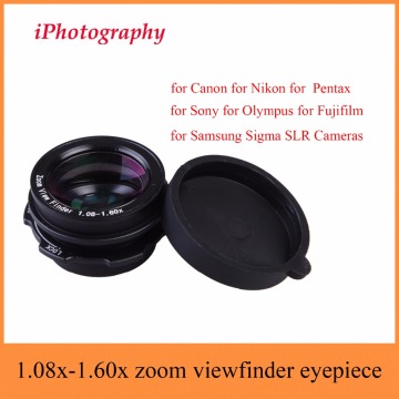 1.08x-1.60x Zoom Viewfinder Eyepiece Magnifier for Canon Nikon Pentax Sony Olympus Fujifilm Samsung Sigma SLR Cameras