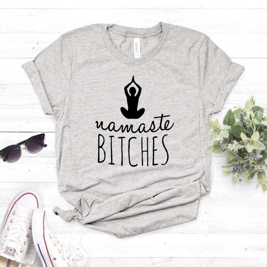 Namaste bitches yoga Women tshirt Cotton Casual Funny t shirt Gift For Lady Yong Girl Top Tee 6 Color Drop Ship S-810