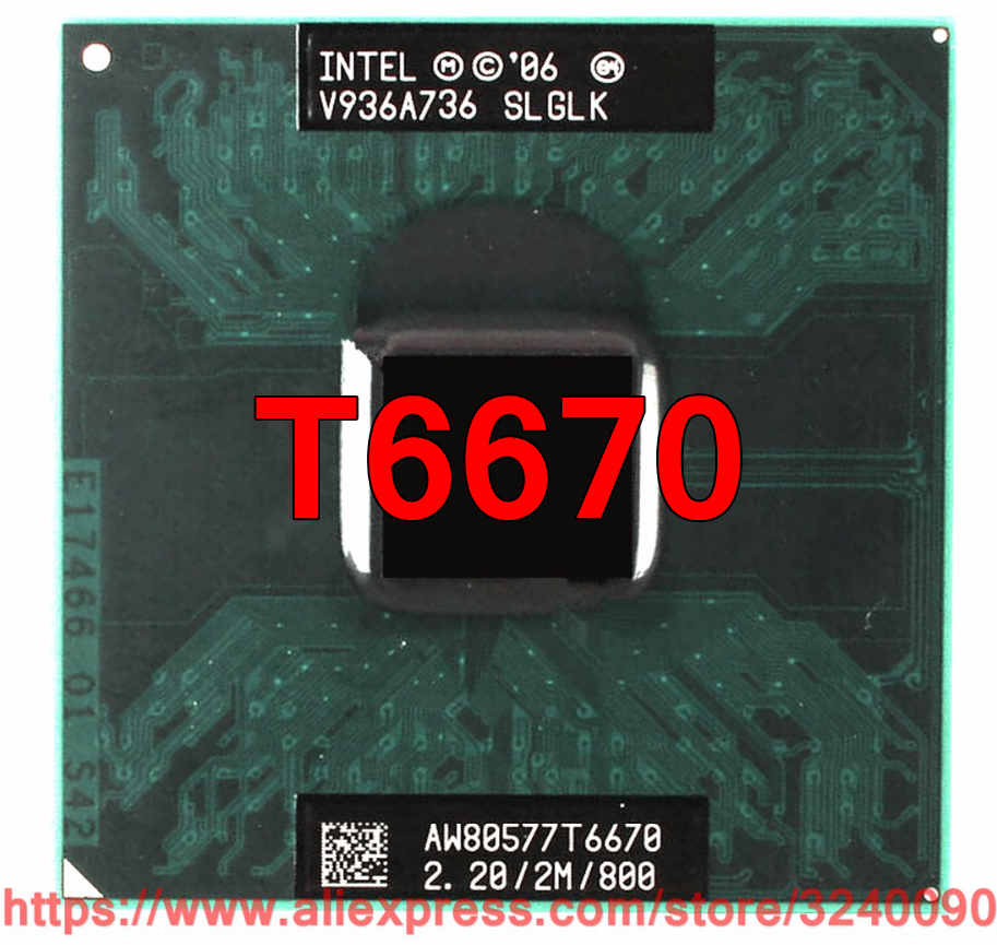 Original lntel Core 2 Duo T6670 CPU (2M Cache, 2.20 GHz, 800 MHz FSB/Dual-Core) Laptop processor free shipping