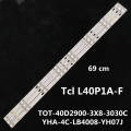 TCL L40P1A-F Light Bar TOT-40D2900-3X8-3030C YHA-4C-LB4008-YH07J Total Length 69CM 3 Light Bars