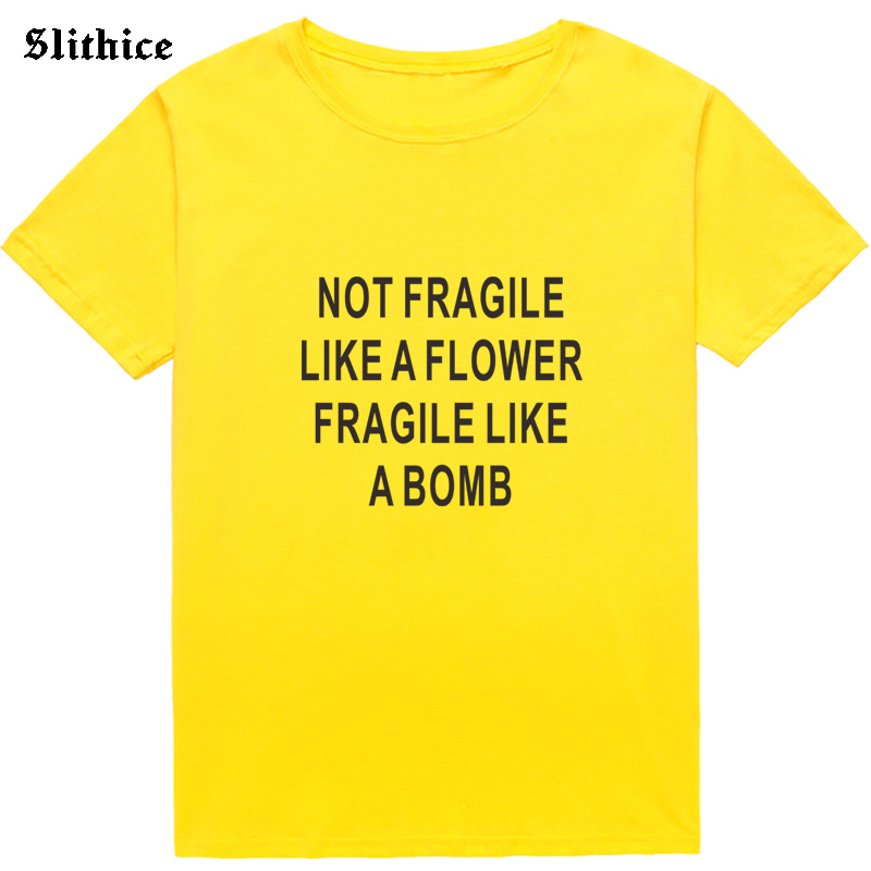 NOT FRAGILE LIKE A FLOWER FRAGILE LIKE A BOMB Funny T-shirt Summer Women Tshirt clothing Casual Hipster lady t shirt tee