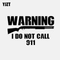YJZT 15.3CM*9.5CM Fashion Reflective Warning I Do Not Call 911 Vinyl High-quality Car Sticker Decal C11-1755