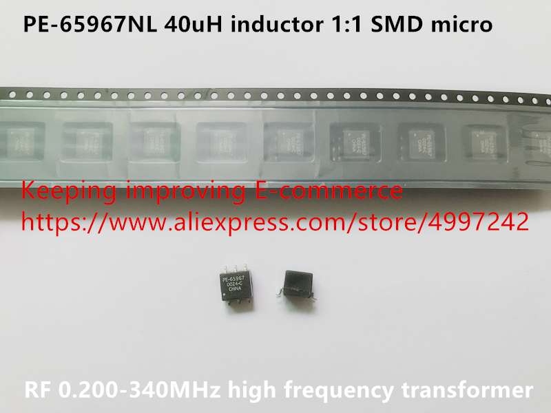 Original new 100% PE-65967NL 40uH inductor 1:1 SMD micro RF 0.200-340MHz high frequency transformer