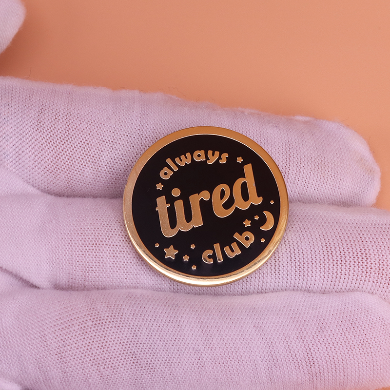 Always tired club enamel pin star moon brooch round button badge best friend personalize gift insomnia sick self care collar pin