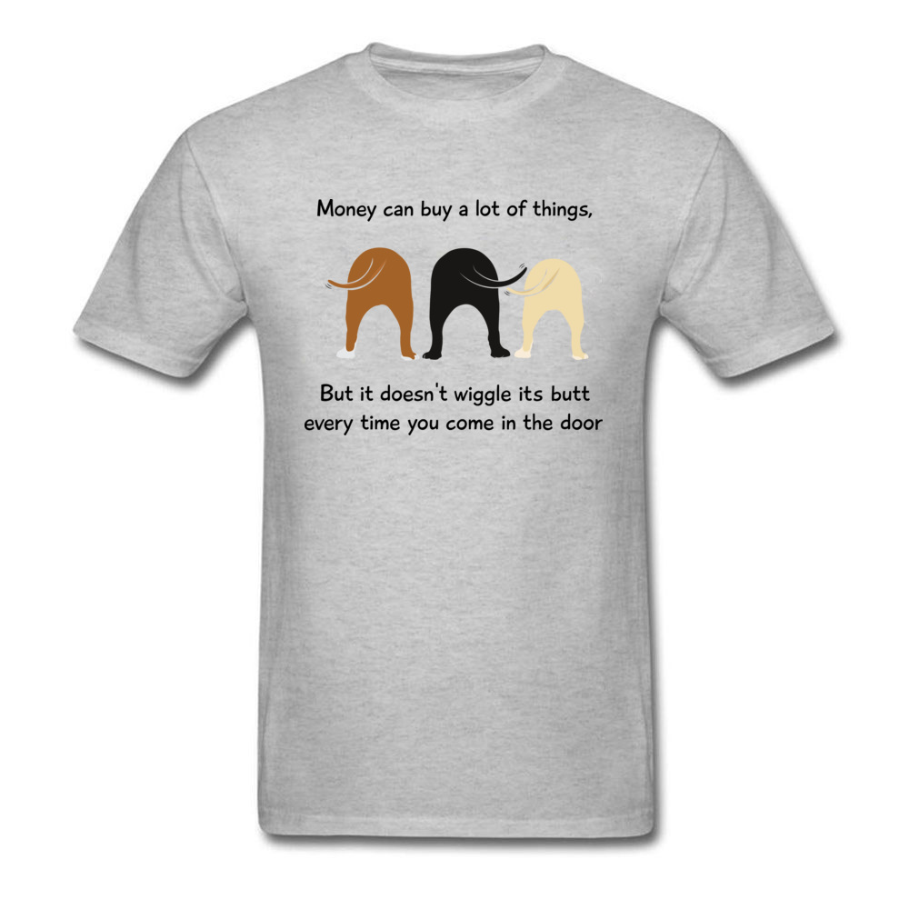 Funny Cartoon T-shirt Men Tshirt Dog Lover T Shirts Grey Tops Letter Tees Money Doesnt Wiggle Its Butt Cotton Fabric Clothing